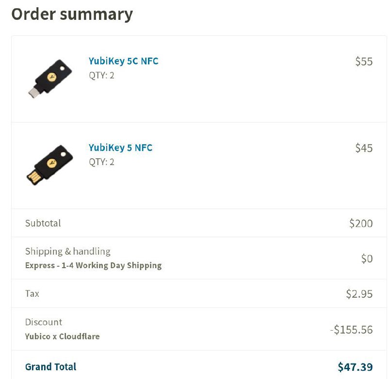 Cloudflare 与 Yubico 合作，为用户提供 Yubikey 特殊购买折扣#Cloudflare #Yubikey • Yubikey 5 NFC $10（原价 $45） • Yubikey 5C NFC $11.60（原价 $55） • 可叠加 Rakuten 或 Topcashback 返现✅ Cloudflare  ✅ Reddit • 登录后通过 这个链接 获取优惠码 • 免费用户也可以 • 优惠码将在 1-3 天内通过邮件发送 • 每个用户最多购买 10 个 • 按需购买，请勿滥用✔️@DocOfCard