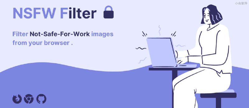 NSFW Filter - 办公室必备插件，用 AI 过滤 NSFW 成人内容[Chrome/Firefox] - 小众软件