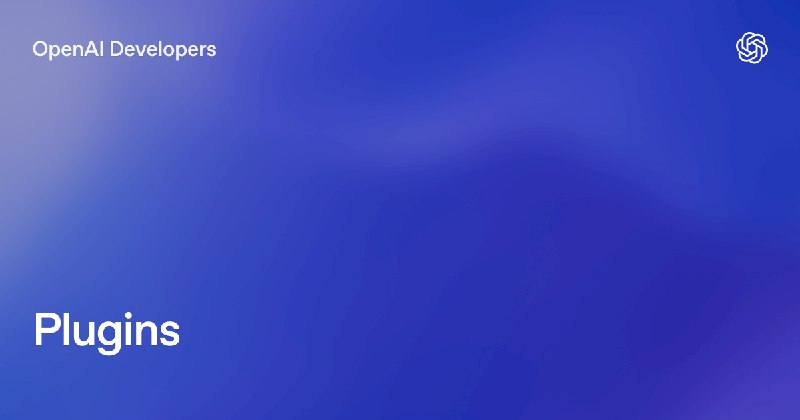 Plugins | OpenAI Developers