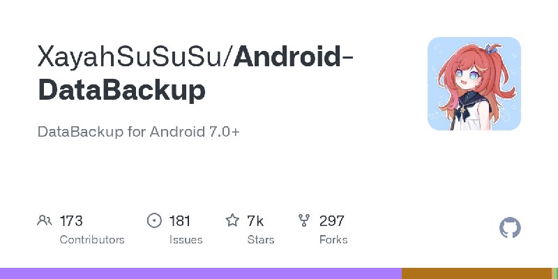 GitHub - XayahSuSuSu/Android-DataBackup: DataBackup for Android 7.0+