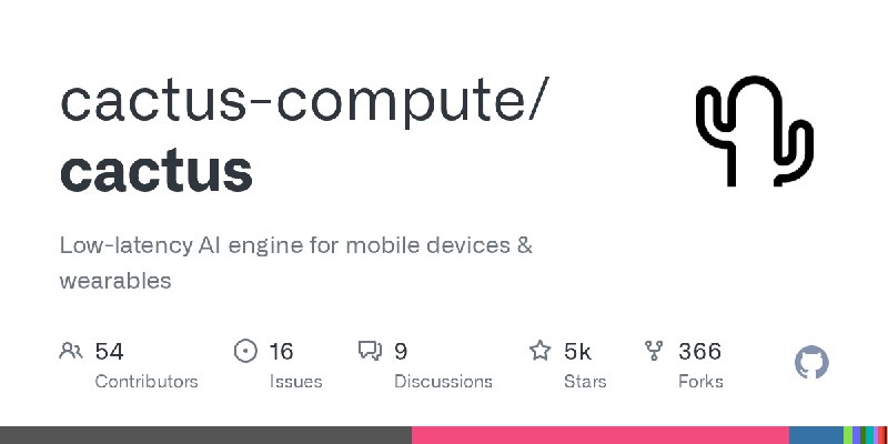 GitHub - cactus-compute/cactus: Low-latency AI engine for mobile devices & wearables