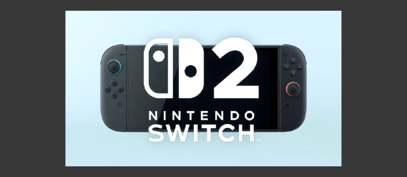 任天堂官方发布 Nintendo Switch 2 首支预告片，2025年内发布 - 小众软件