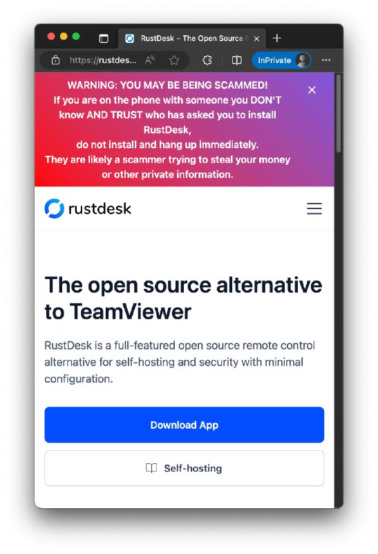 由国内开发者开发的著名开源远程控制软件 Rustdesk 目前在官网首页标记警告信息：警告：你可能被骗了！如果你正在和一个你不认识也不信任的人打电话，而这个人要求你安装 RustDesk、请不要安装并立即挂断电话